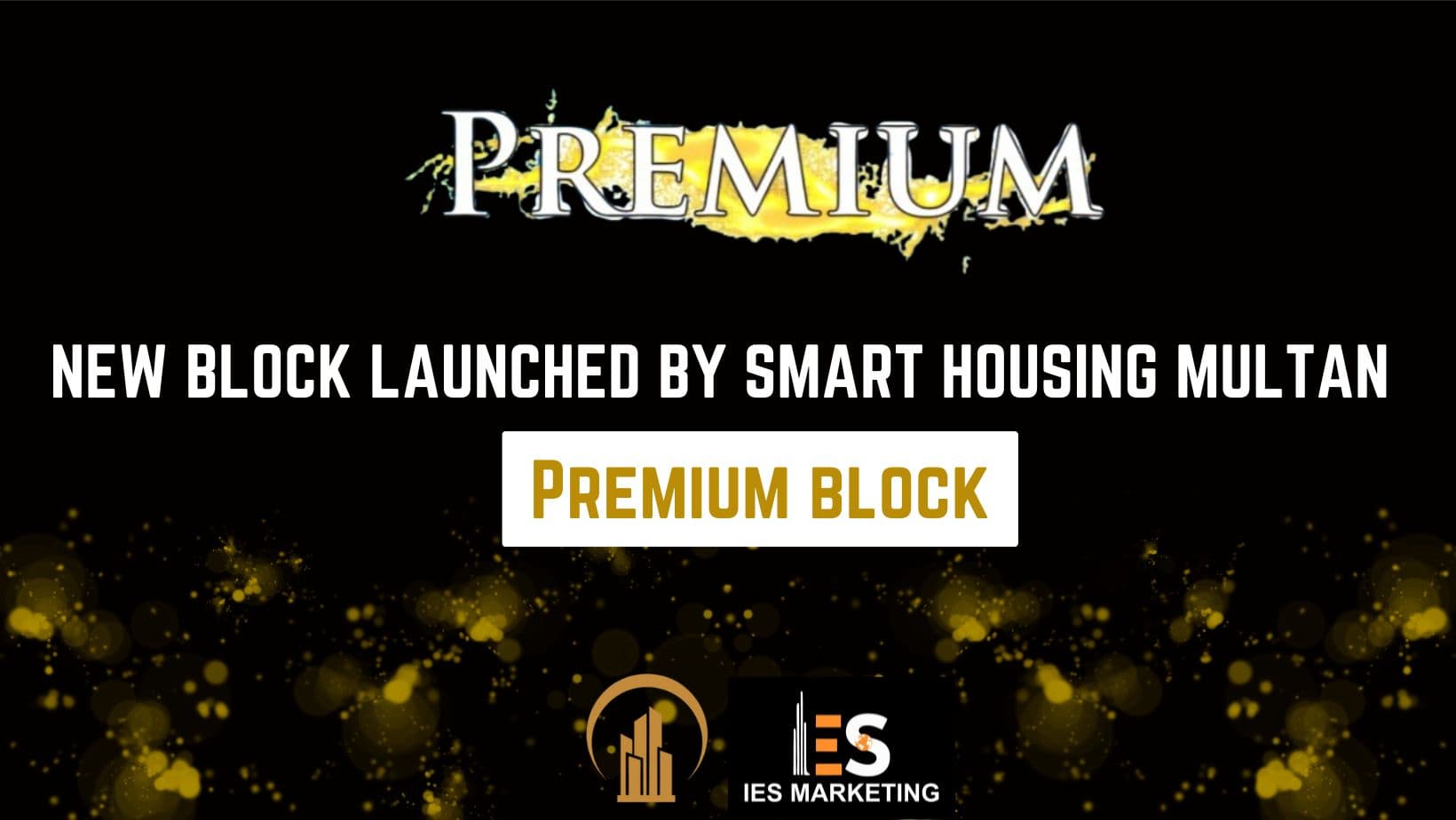 New Block Launched by Smart Housing Multan: Premium Block